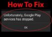 رفع ارور google play services has stopped